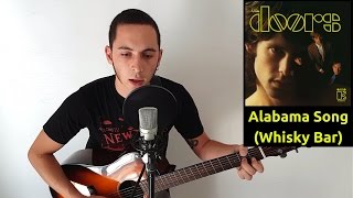 The Doors  quotAlabama Song Whisky Barquot Cover [upl. by Idnib672]