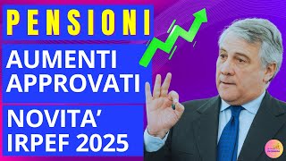 🔴PENSIONI APPROVATI AUMENTI 2025 💰 RIDUZIONI FISCALI PER FASCE [upl. by Garner]