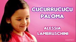 CUCURRUCUCU PALOMA  Letra Mi Esperanza ♥ Alessia Lambruschini [upl. by Sharlene]