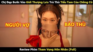 Chị Đẹp Bước Vào Giới Thượng Lưu Trả Thù Tiểu Tam Của Chồng Cũ  Review Phim Hàn [upl. by Nahseez382]