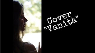 Cover “Vanità “ [upl. by Parsifal]