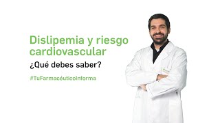 Dislipemia y riesgo cardiovascular ¿Qué debes saber  Tu Farmacéutico Informa SV [upl. by Naginarb]