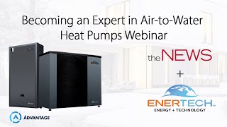 Becoming An Expert in AirtoWater Heat Pumps webinar with ACHR the NEWS [upl. by Akimyt]