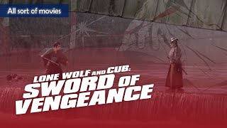 Lone Wolf And Cub Sword Of Vengeance 1972  The assassins road to hell begins [upl. by Eta]