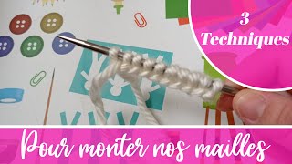 Tuto 3 techniques pour monter nos mailles [upl. by Deraj]