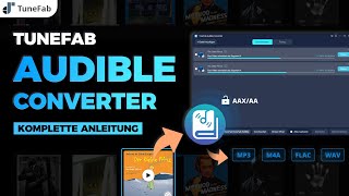 So nutzt man TuneFab Audible Converter  Benutzeranleitung 2024 [upl. by Ahab]