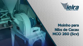 Moinho para Nibs de Cacau  Modelo Vieira MCO 260 5cv [upl. by Ko115]