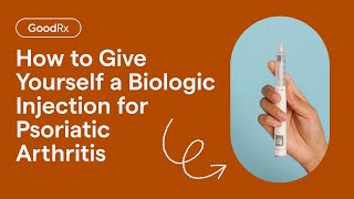 Treating Psoriatic Arthritis With Biologics How to Give Yourself an Injection  GoodRx [upl. by Harehs]