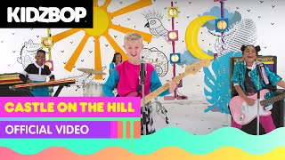 KIDZ BOP Kids  Castle On The Hill Official Music Video KIDZ BOP 2018 [upl. by Annirok]