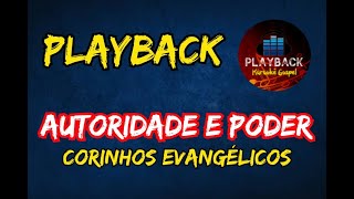 Corinhos Evangélicos  Autoridade e Poder PLAYBACK [upl. by Etteuqal]