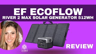 EF ECOFLOW RIVER 2 Max Solar Generator 512Wh Longlife LiFePO4 Portable Power Station REVIEW [upl. by Esteban]