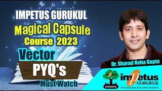 Vector PYQs  Vector PYQs NIMCET  2023  Magical Capsule Course  35  Impetus Gurukul [upl. by Rimaa]