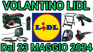 VOLANTINO LIDL PARKSIDE FAI DA TE DAL 23 MAGGIO 2024 volantinospesa performance bricolage lidl [upl. by Azmah]