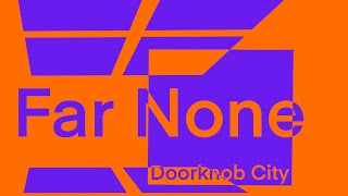 Doorknob City  Far None [upl. by Ness]