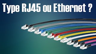 Quel câble RJ45 ou Ethernet choisir [upl. by Aeila]