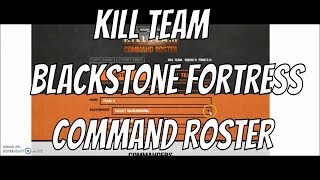 Kill Team Blackstone Fortress amp Command Roster [upl. by Islek358]