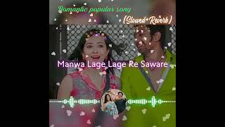 ManwaLageLageReSaware popularRomantictrandingviralslowedreverbindianhindi song✨💓 [upl. by Notgnihsaw]