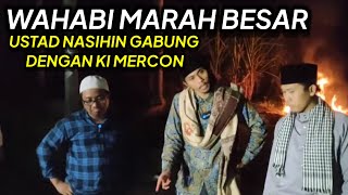 WAHABI PANIK 🔴 USTAD NASIHIN DAN KI MERCON BERSATU ikan emas paku kuntilanak lilin sedan civic vior [upl. by Euqirrne]