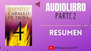 RESUMEN Caballo de Troya 4 Nazaret  Parte 2  JJBenitez  El Buen Lector [upl. by Charisse]