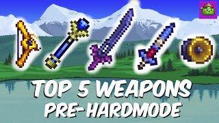 TOP 5 BEST PreHardmode Weapons In Terraria [upl. by Airet]