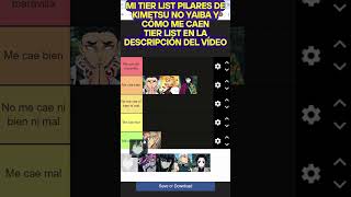 Mi Tier List Pilares de Kimetsu no Yaiba y cómo me caen anime kimetsunoyaiba [upl. by Aerdnna]