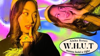 Aisha Retno  WHUT Unofficial Lyrics Video [upl. by Radnaskela]