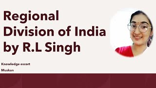 Regionalizationofindia Regionalisation Scheme of India by RL Singh [upl. by Clintock]