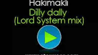 Hakimakli  Dilly Dally Lord System mix [upl. by Ymmot]