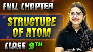 Structure Of Atom FULL CHAPTER  Class 9th Science  Chapter 4  Neev [upl. by Retsae]