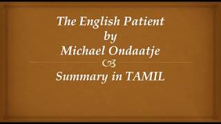 The English Patient by Michael Ondaatje summary in TAMIL [upl. by Teri]