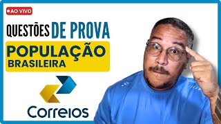 🚚 CORREIOS  QUESTÕES DINAMICA DA POPULAÇÃO BRASILEIRA 🚨 BANCA IBFC 🚨 [upl. by Ailahs]