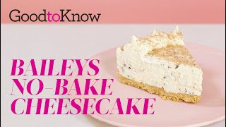 Baileys NoBake Cheesecake  Recipe  GoodtoKnow [upl. by Ardnaz391]