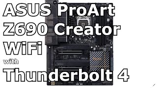 ASUS ProArt Z690 Creator WiFi Thunderbolt 4 Motherboard [upl. by Langdon]