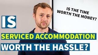 Is Serviced Accommodation worth the hassle  Property [upl. by Tnarud]