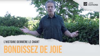 Lhistoire derrière le chant Bondissez de joie par Thierry Ostrini [upl. by Thackeray]