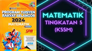 PROGRAM TUISYEN RAKYAT SELANGOR 2024 MATEMATIK TINGKATAN 5 KSSM [upl. by Ewold]