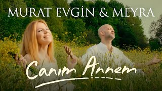 Murat Evgin amp Meyra  Canım Annem Official Music Video [upl. by Brigida]