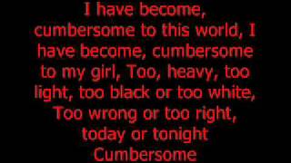 Cumbersome with lyrics [upl. by Otti]