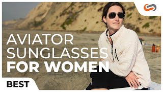 5 Best Aviator Sunglasses for Women of 2021  SportRx [upl. by Christye951]