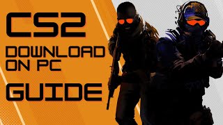 Counter Strike 2 Download on PC  How to Play Counter Strike 2 CS2 Download [upl. by Hevak]