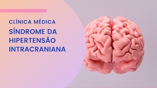 Síndrome da hipertensão intracraniana [upl. by Niltiak913]