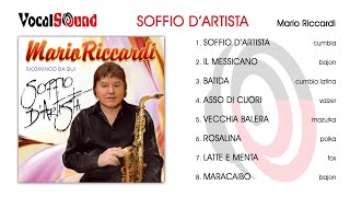 SOFFIO DARTISTA  Mario Riccardi ALBUM COMPLETO Official Audio [upl. by Ludly585]