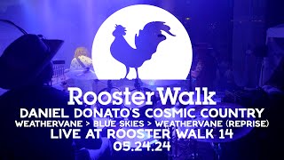 Weathervane ➡️ Blue Skies ➡️ Weathervane  Daniel Donatos Cosmic Country  Rooster Walk 14 [upl. by Aleda]