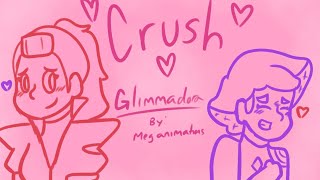 Crush  Glimmadora Animatic [upl. by Sharia]