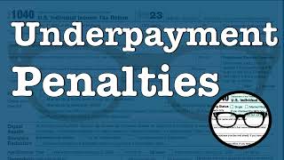 Underpayment penalties How to avoid them and how to calculate them [upl. by Godspeed]