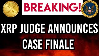 XRP NEW UPDATE XRP JUDGE ANNOUNCES CASE FINALE crypto bitcoin news [upl. by Underwood]