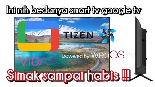 PERBEDAAN SMART TV GOOGLE TV ANDORID TV ‼️NIH SIMAK SAMPAI HABIS ‼️ [upl. by Naujyt]