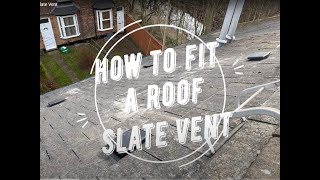 How to fit a Roof Slate Vent [upl. by Ayinat186]