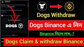 Dogs Listing On Binance  Dogs Airdrop Claim amp Withdrawal  Dogs Listing Date  Dogs Token Price [upl. by Eenattirb]