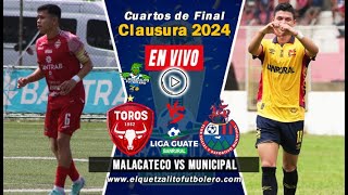 Malacateco vs Municipal EN VIVO Cuartos de Final IDA Clausura 2024 Liga Nacional de Guatemala [upl. by Dina]